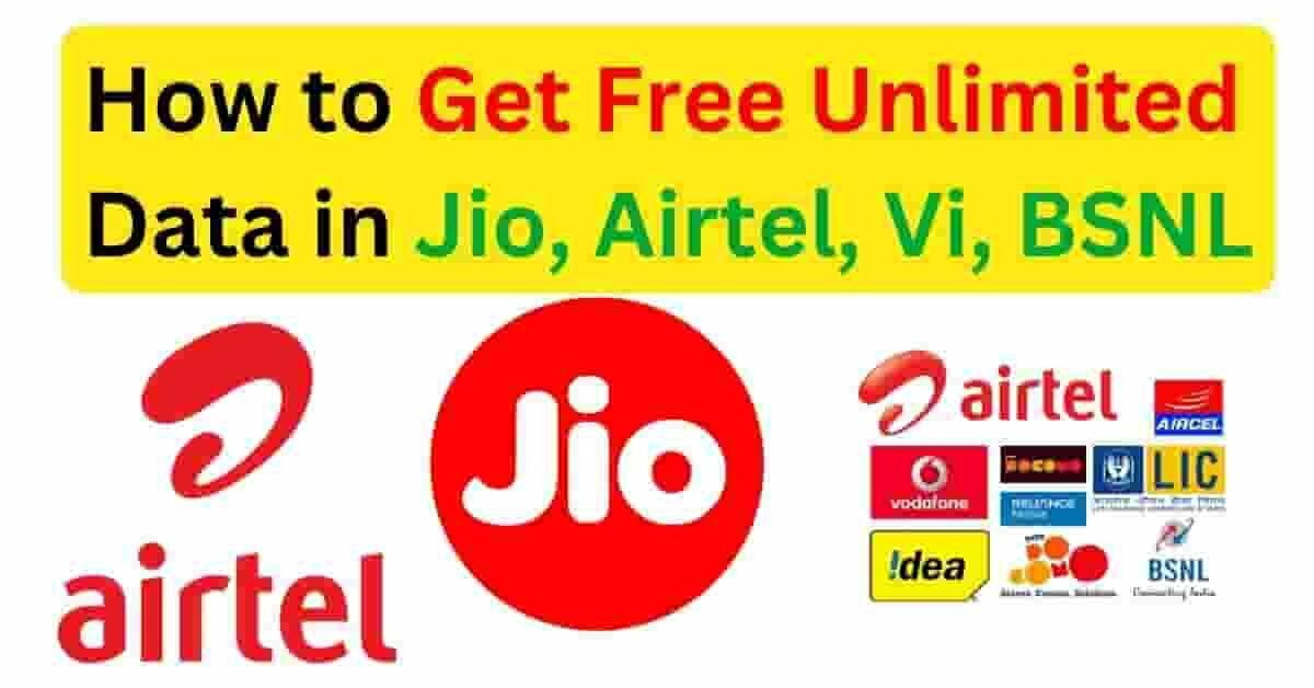 How to Get Free Unlimited Data in Jio, Airtel, Vi, BSNL