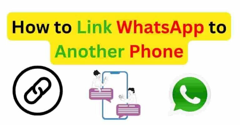 How to Link WhatsApp to Another Phone